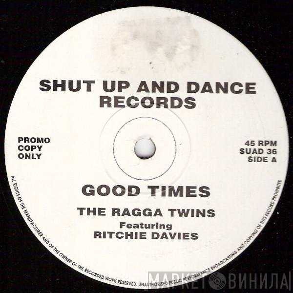 The Ragga Twins, Richie Davies - Good Times