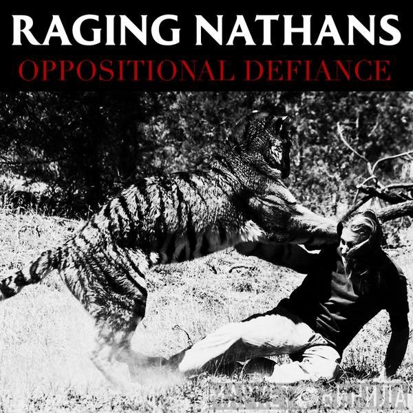 The Raging Nathans  - Oppositional Defiance