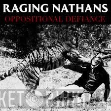 The Raging Nathans  - Oppositional Defiance