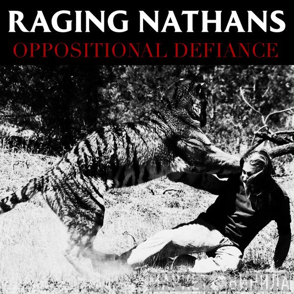 The Raging Nathans  - Oppositional Defiance