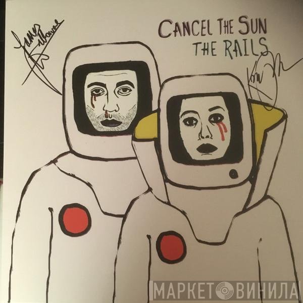 The Rails  - Cancel The Sun