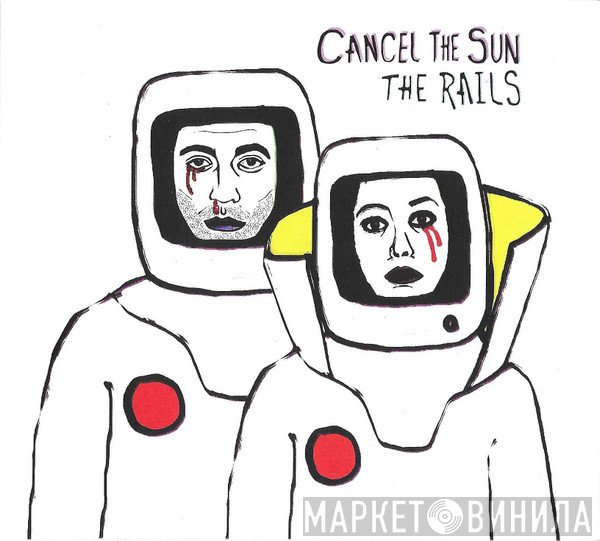 The Rails   - Cancel The Sun