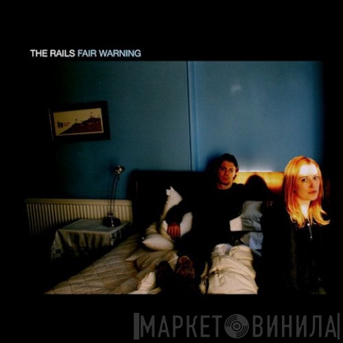 The Rails  - Fair Warning