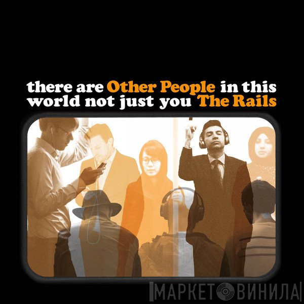 The Rails   - Other People