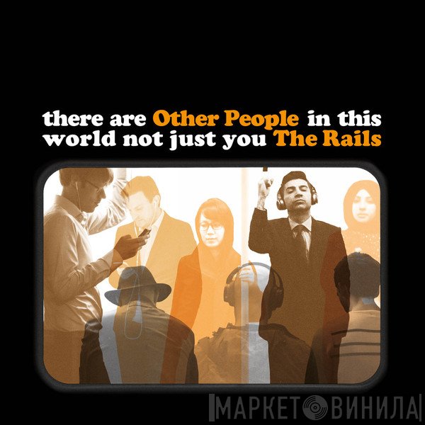 The Rails  - Other People