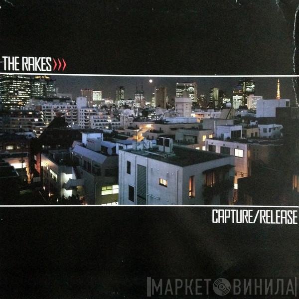 The Rakes  - Capture / Release