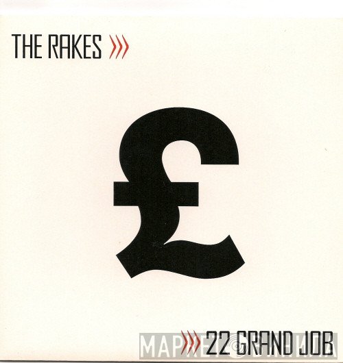 The Rakes - 22 Grand Job