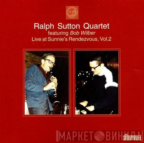 The Ralph Sutton Quartet, Bob Wilber - Live at Sunnie's Rendezvous, Vol.2