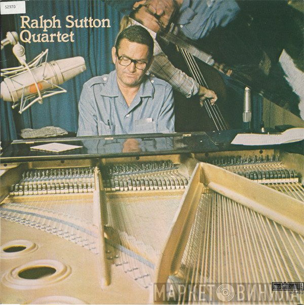 The Ralph Sutton Quartet  - Ralph Sutton Quartet