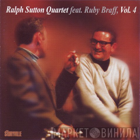 The Ralph Sutton Quartet, Ruby Braff - Ralph Sutton Quartet Feat. Ruby Braff, Vol. 4
