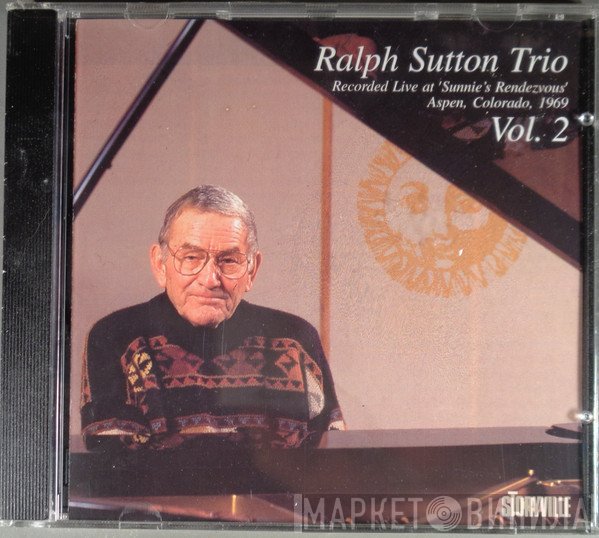 The Ralph Sutton Trio - At Sunnie's Vol. 2