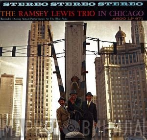 The Ramsey Lewis Trio  - In Chicago