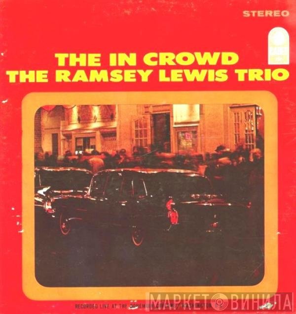 The Ramsey Lewis Trio  - The In Crowd