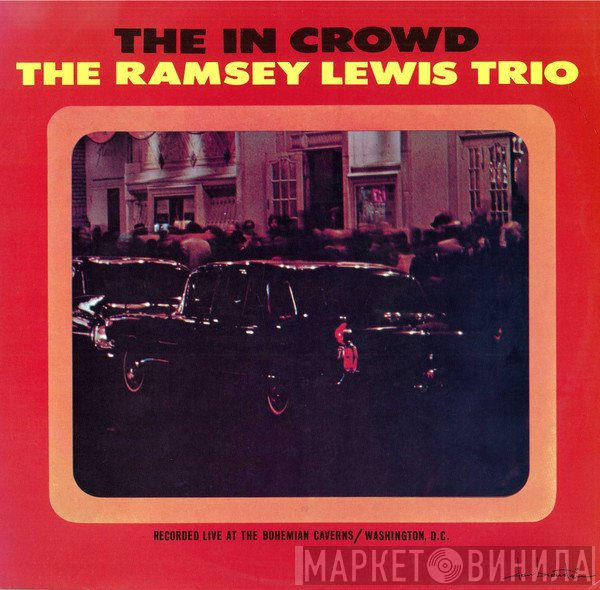 The Ramsey Lewis Trio  - The In Crowd