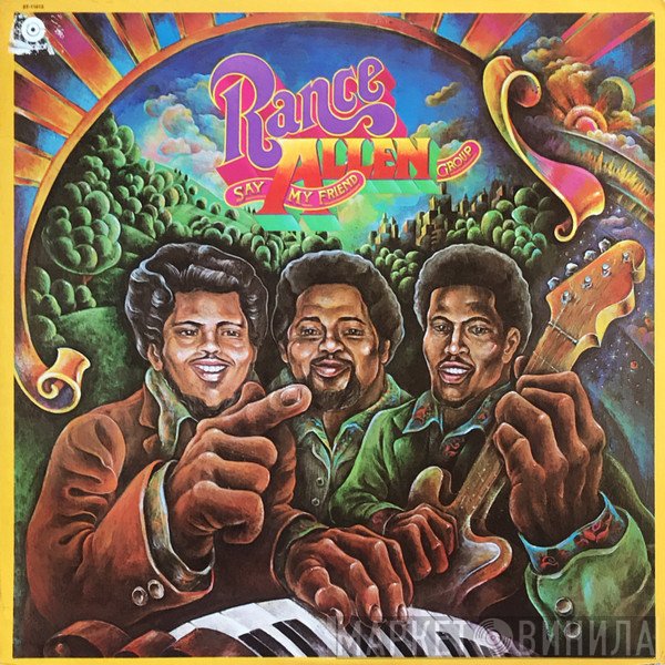 The Rance Allen Group  - Say My Friend