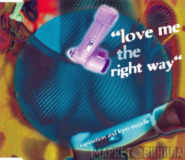 The Rapino Brothers, Kym Mazelle - Love Me The Right Way