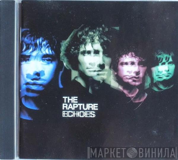 The Rapture  - Echoes