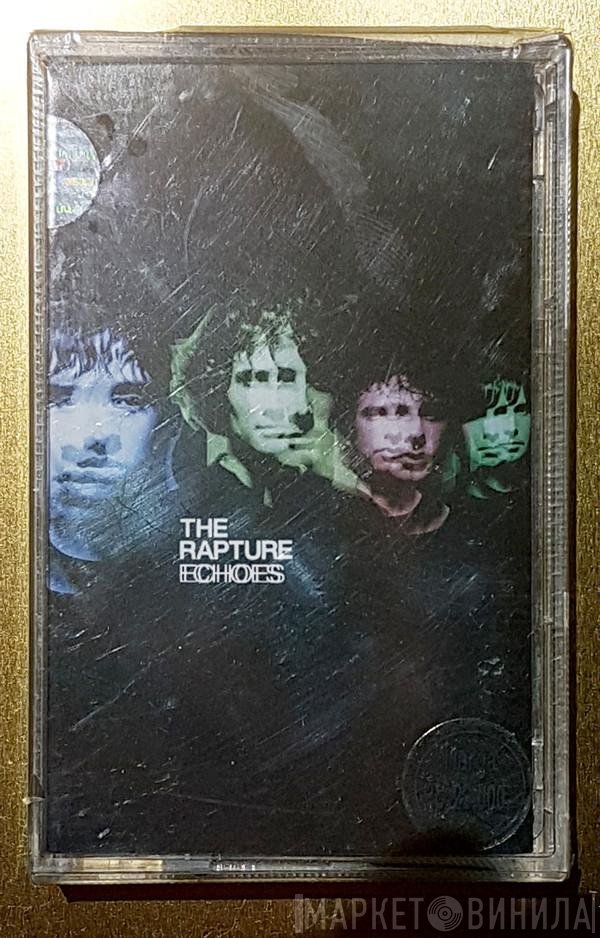 The Rapture  - Echoes