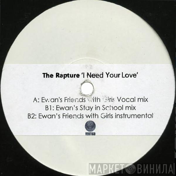 The Rapture - I Need Your Love