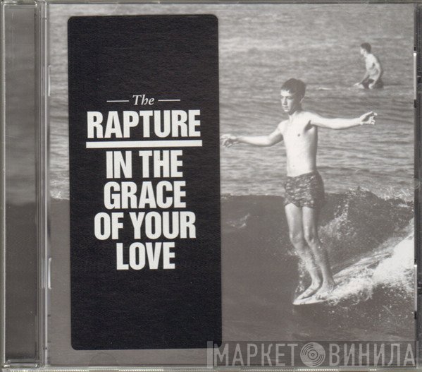 The Rapture  - In The Grace Of Your Love