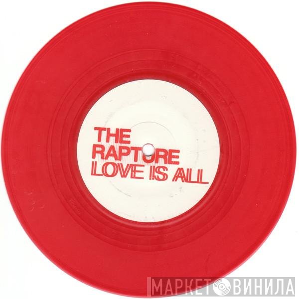The Rapture - Love Is All