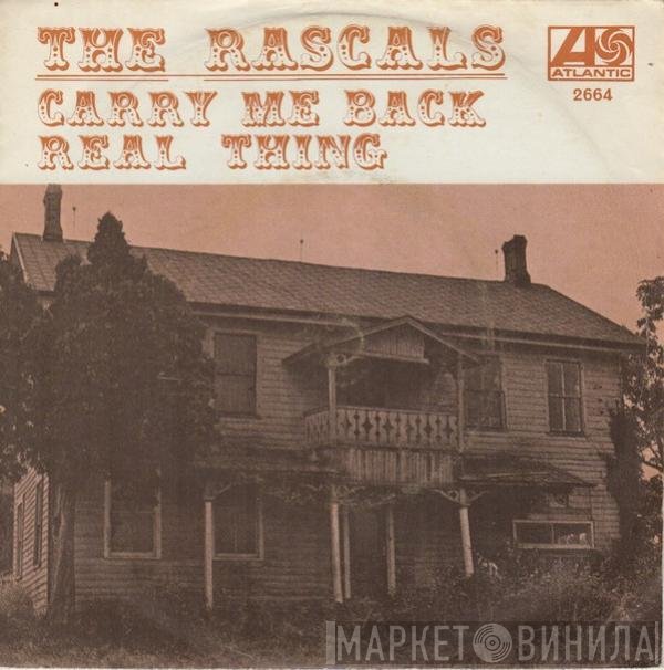 The Rascals  - Carry Me Back / Real Thing