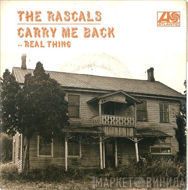The Rascals  - Carry Me Back / Real Thing