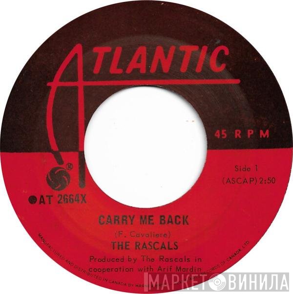 The Rascals  - Carry Me Back