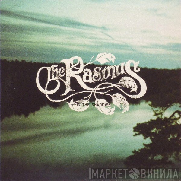 The Rasmus  - In The Shadows