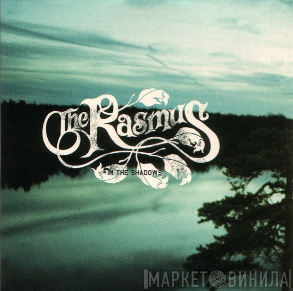 The Rasmus  - In The Shadows