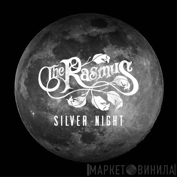 The Rasmus  - Silver Night