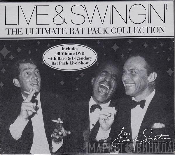 The Rat Pack - Live And Swingin' (The Ultimate Rat Pack Collection)