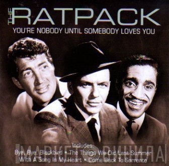 The Rat Pack - You're Nobody Until Somebody Loves You