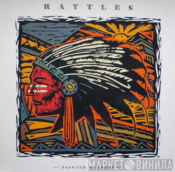 The Rattles  - Painted Warrior