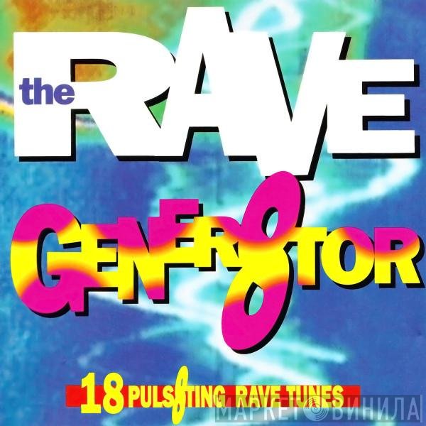  - The Rave Gener8tor