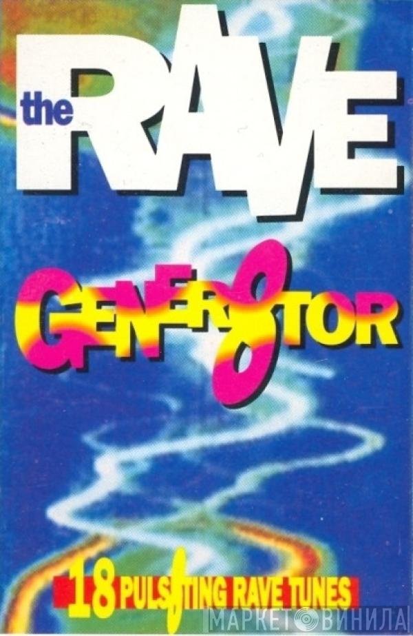 - The Rave Gener8tor