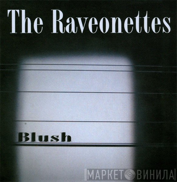 The Raveonettes  - Blush