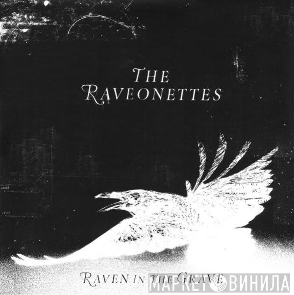 The Raveonettes  - Raven In The Grave