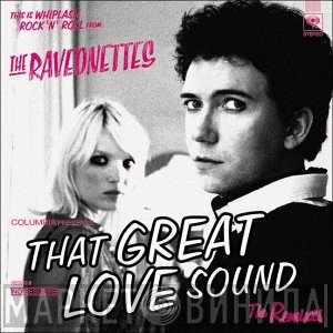 The Raveonettes - That Great Love Sound (The Remixes)