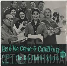 The Ray Charles Singers - Here We Come-A-Carolling No. 2