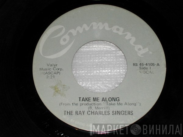 The Ray Charles Singers - Take Me Along / Walkin' Lonely