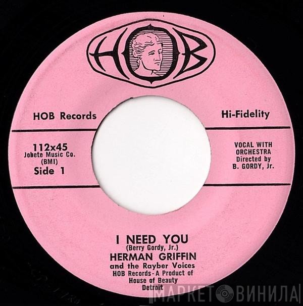 The Rayber Voices, Herman Griffin - I Need You / I'm So Glad I Learned To Do The Cha Cha