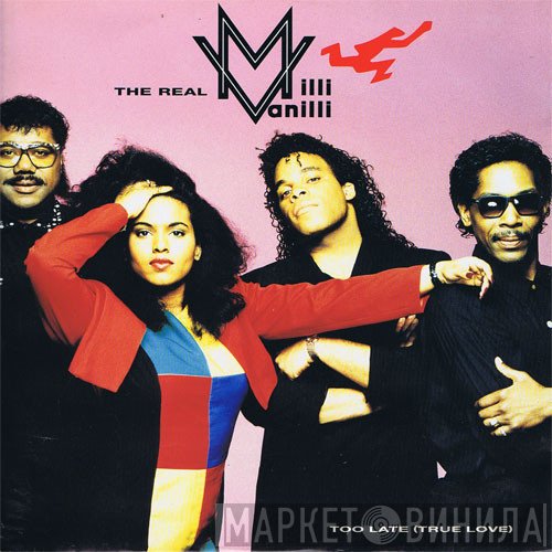 The Real Milli Vanilli - Too Late (True Love)