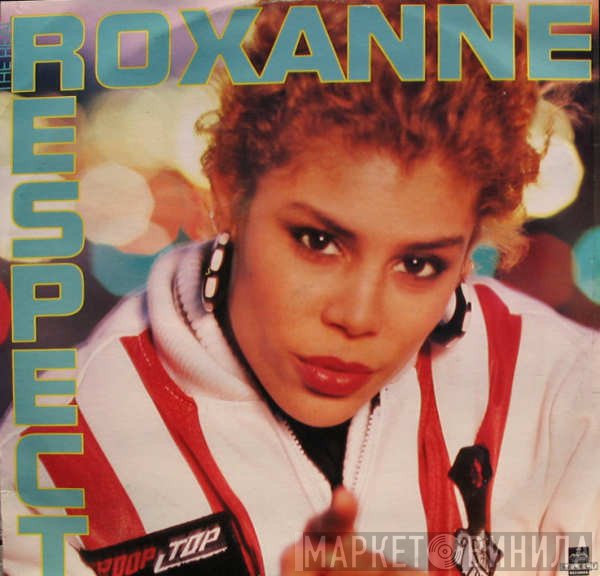 The Real Roxanne  - Respect