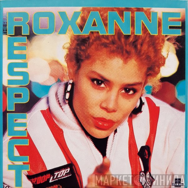 The Real Roxanne  - Respect