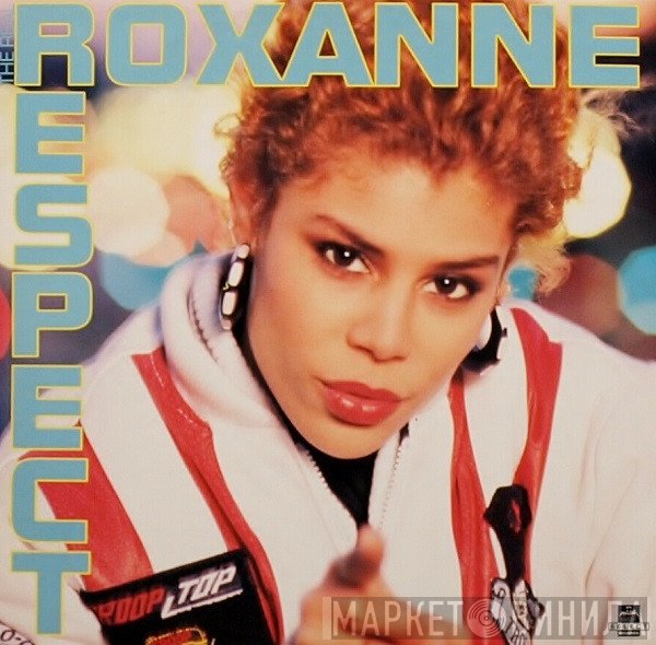 The Real Roxanne  - Respect