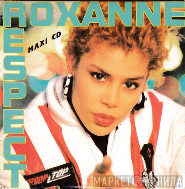 The Real Roxanne  - Respect