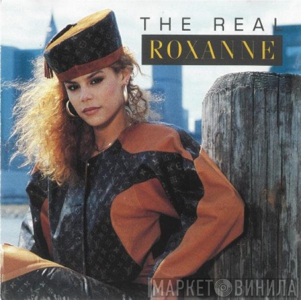 The Real Roxanne  - The Real Roxanne