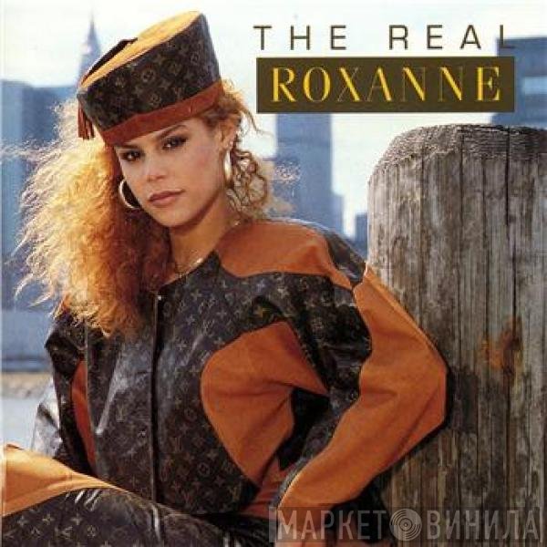 The Real Roxanne  - The Real Roxanne