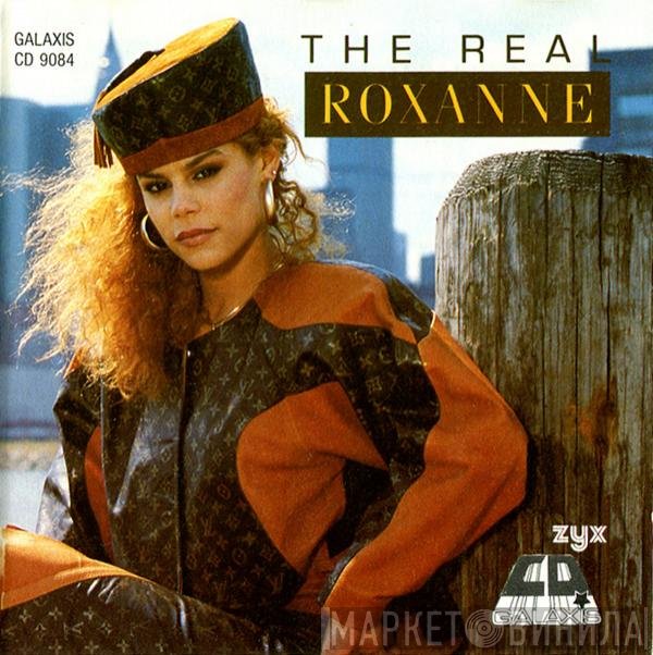 The Real Roxanne  - The Real Roxanne